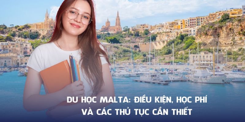Chuẩn bị tài liệu đầy đủ để đi du học tới Malta